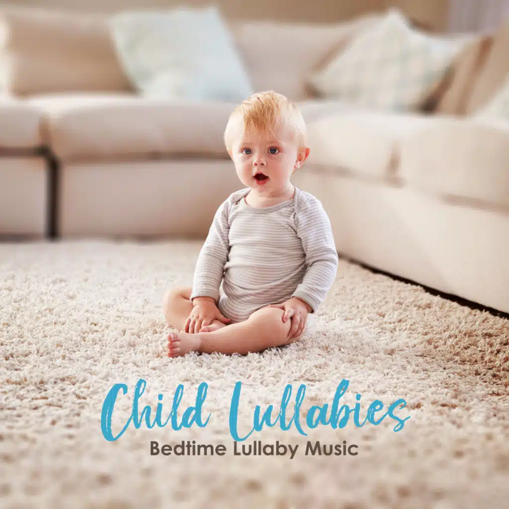 Child Lullabies: Bedtime Lullaby Music
