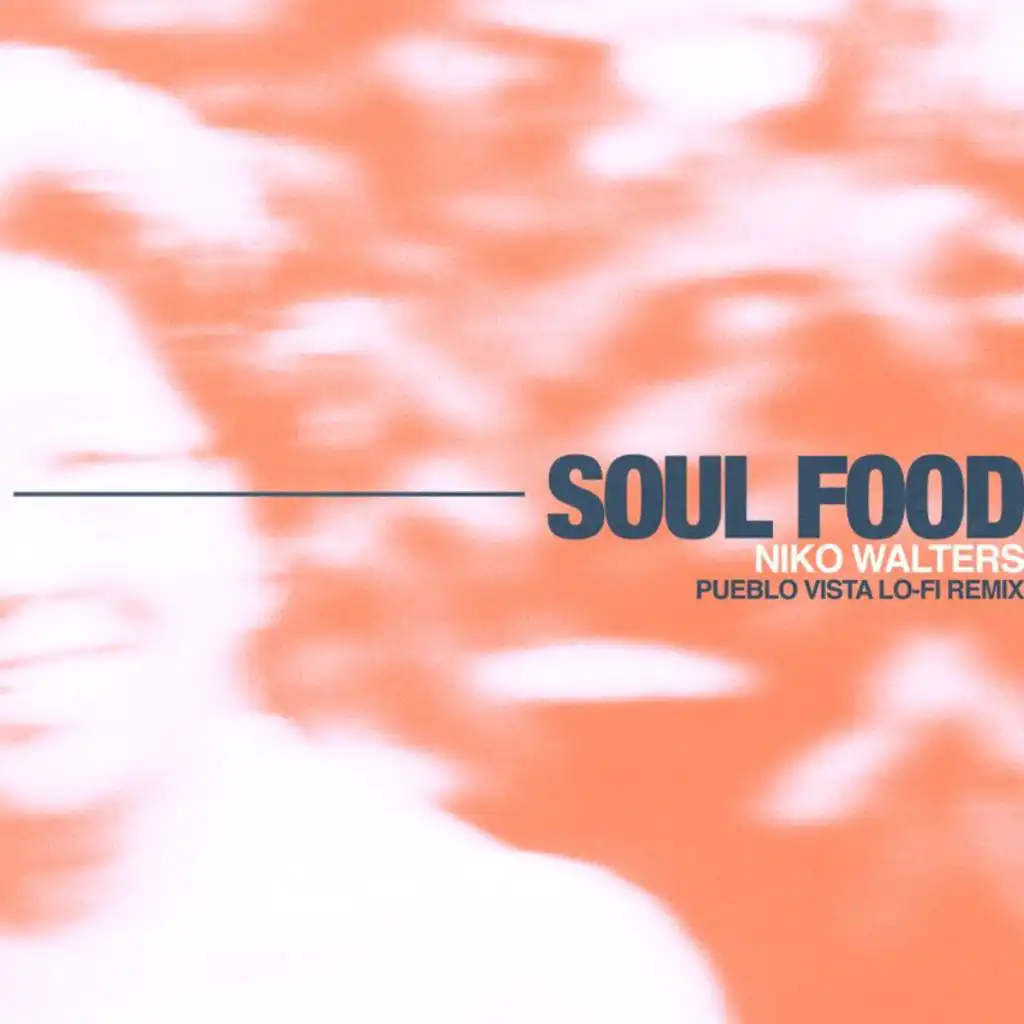 Soul Food (Pueblo Vista Lo-Fi Remix)