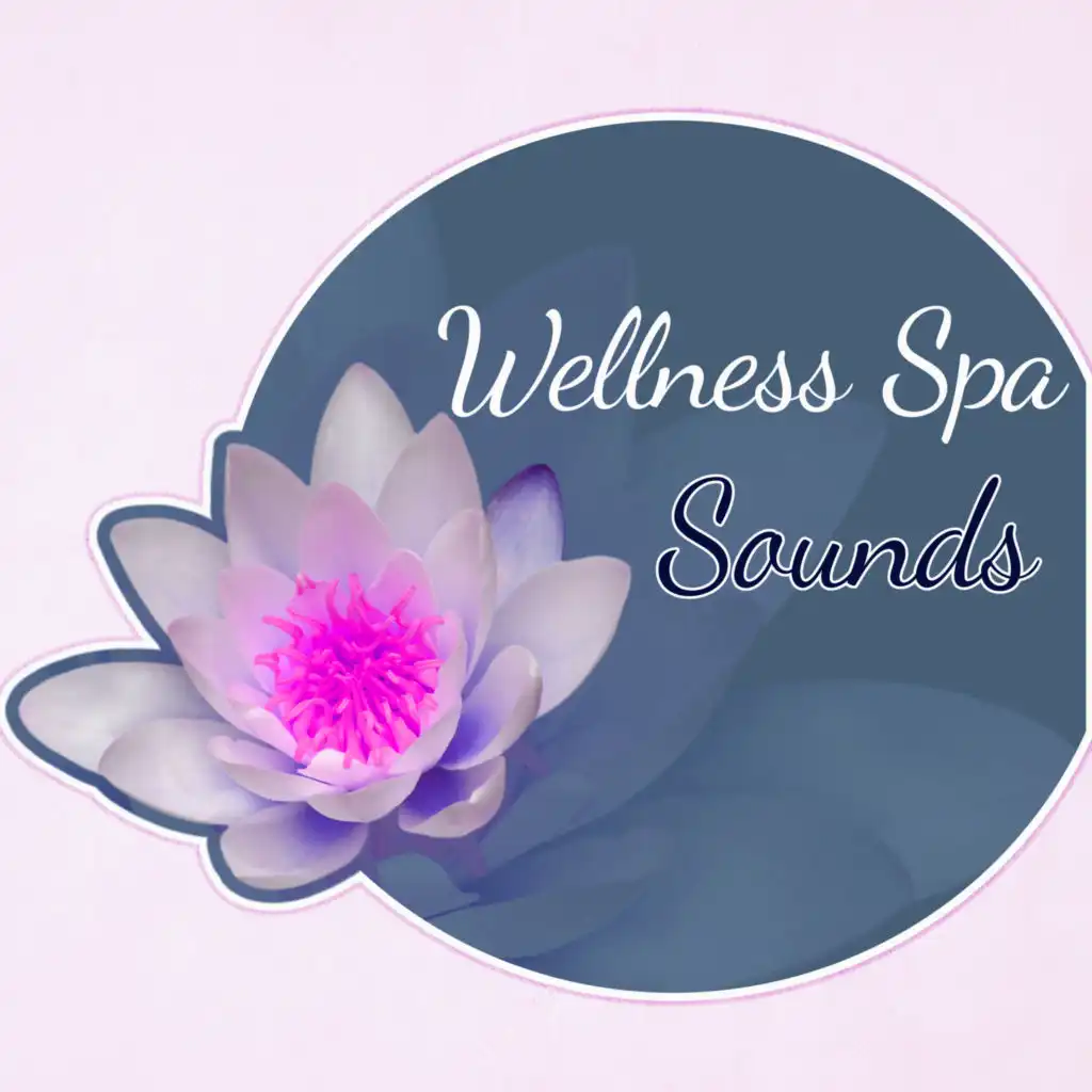 Wellness Spa Sounds - Ambient Music for Restful Sleep, Natural Deep Sleep, Sounds of Nature, Ambient Sounds for Inner Peace and Reduce Stress, Massage