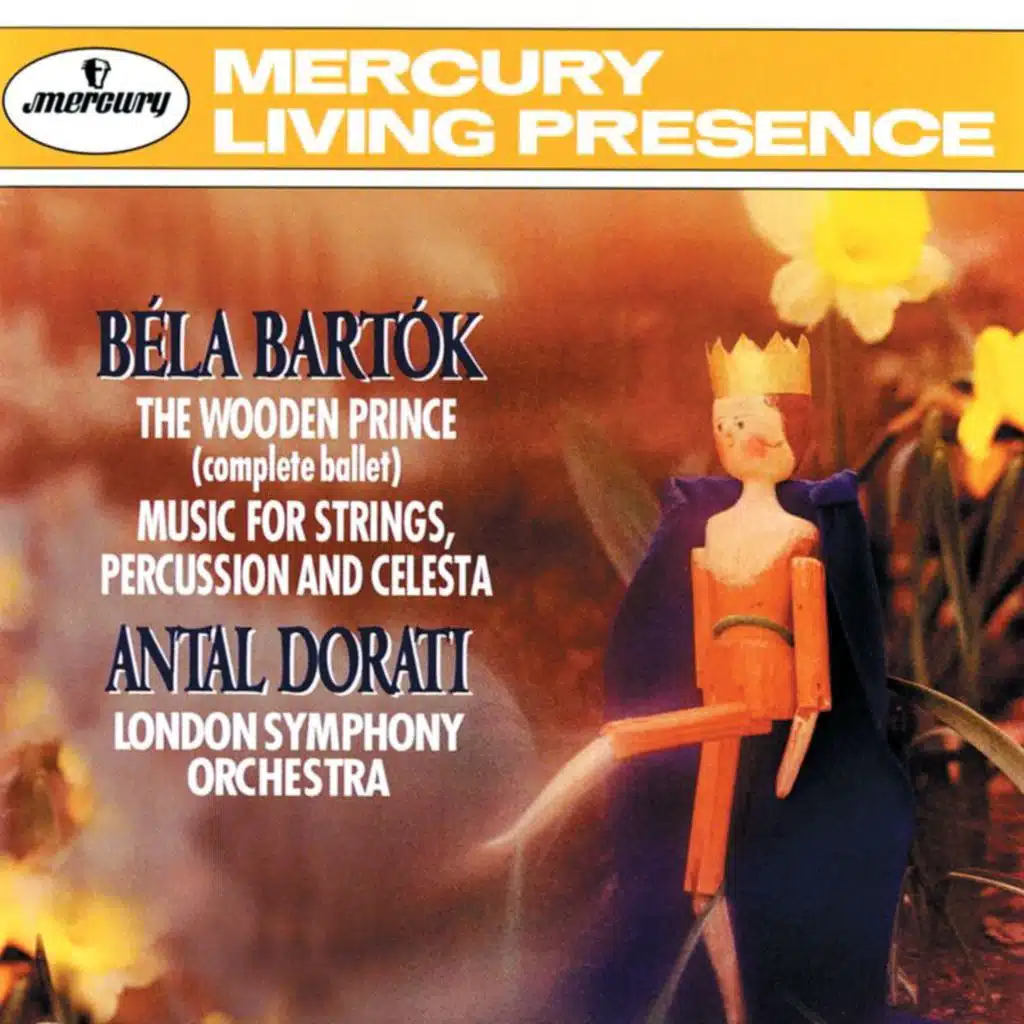 Bartók: The Wooden Prince; Music for Strings, Percussion and Celesta