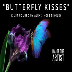 ButterFly Kisses Just Poured By Alex Jingle Single