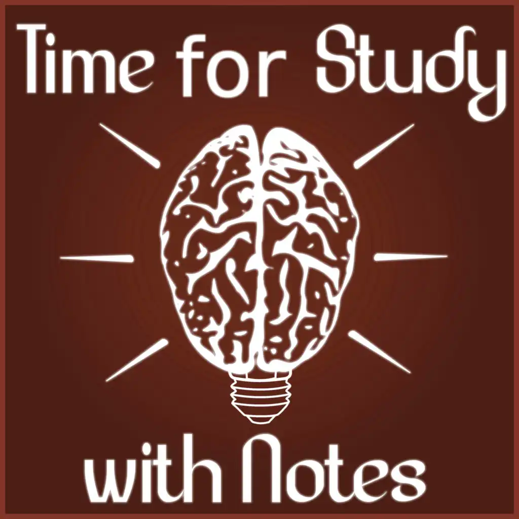 Time for Study with Notes - Instrumental Music for Concentration, Calm Background Music for Homework, Brain Power, Relaxing Music, Exam Study, Music for The Mind