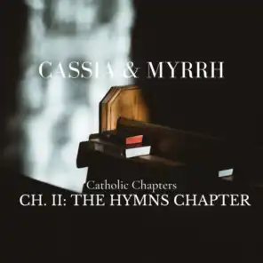 Ch. II: The Hymns Chapter (Catholic Chapters, I-IV)