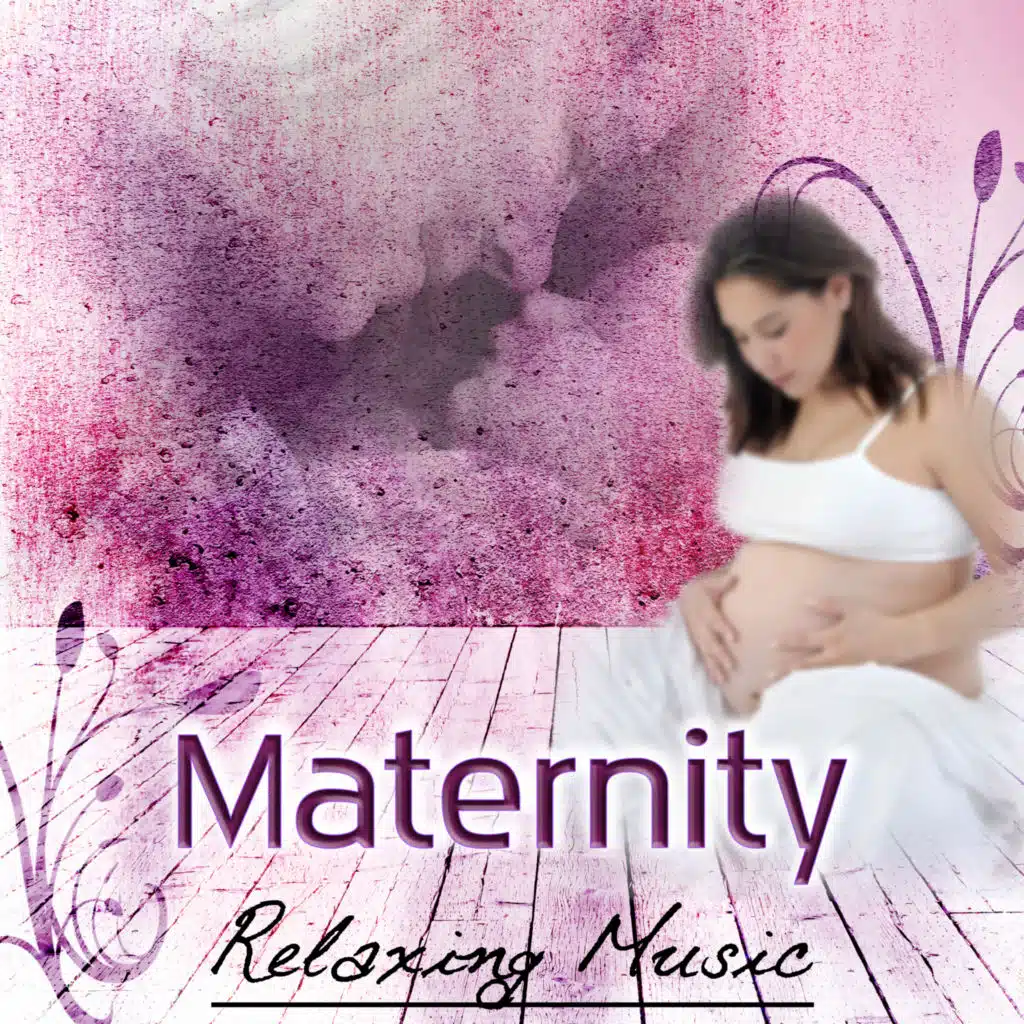 Maternity – Relaxing Music for Future Mom, Prenatal Yoga & Mindfulness Meditation, Music for Pregnancy, Labor and Delivery, Nature Sounds for Pregnant Mothers Giving Birth