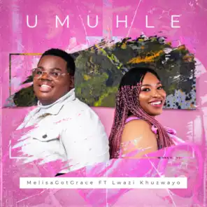 Umuhle (feat. Lwazi Khuzwayo)
