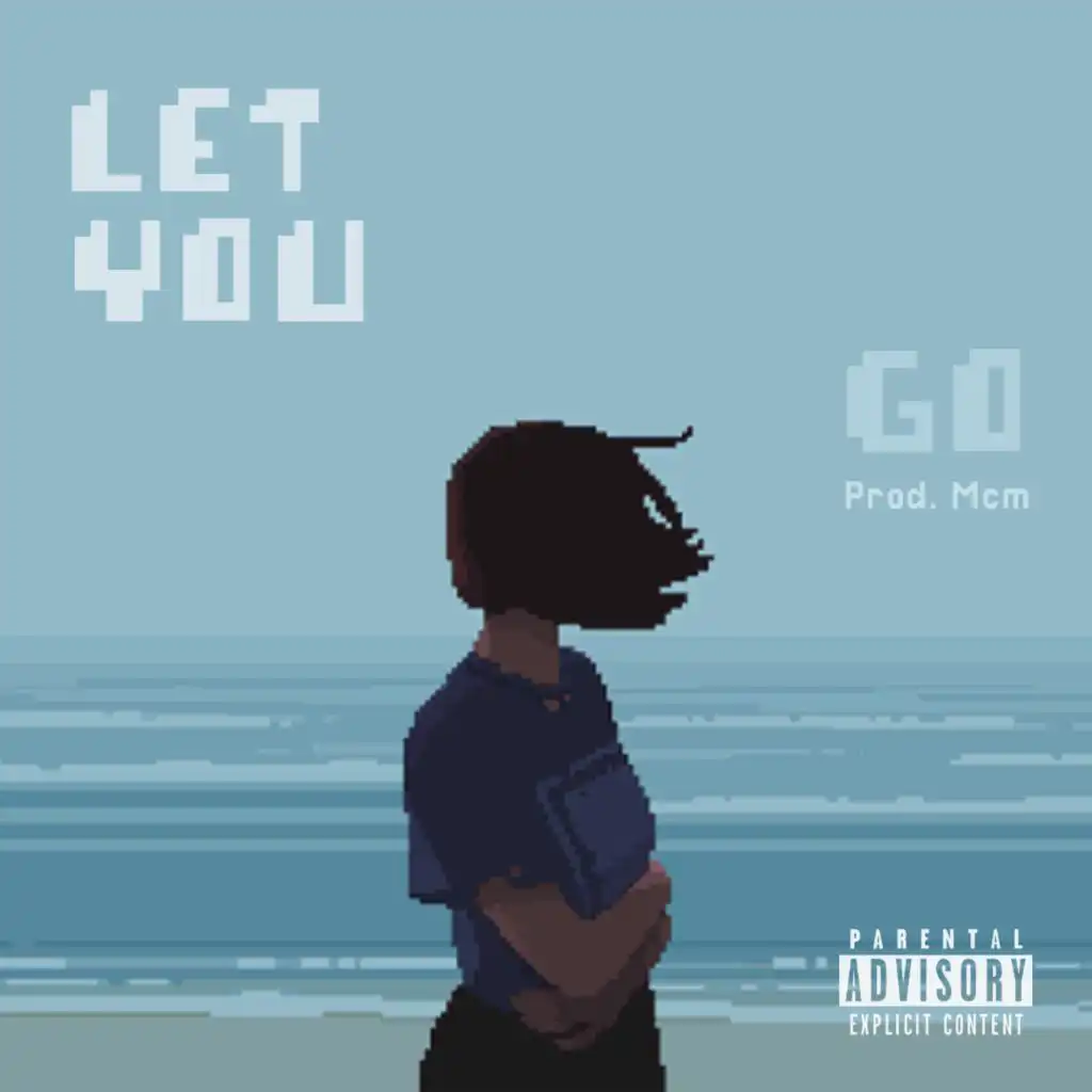 Let You Go (Prod.MCM)