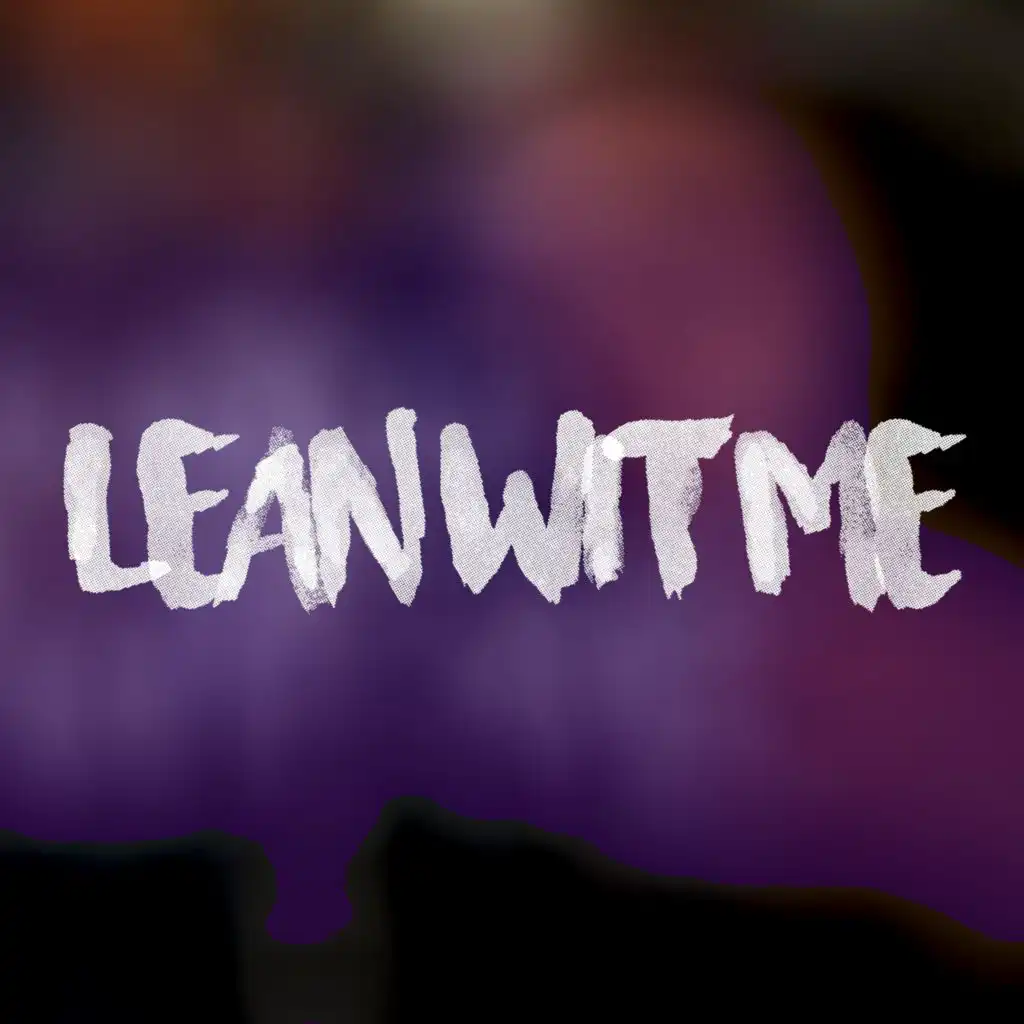 Lean Wit Me