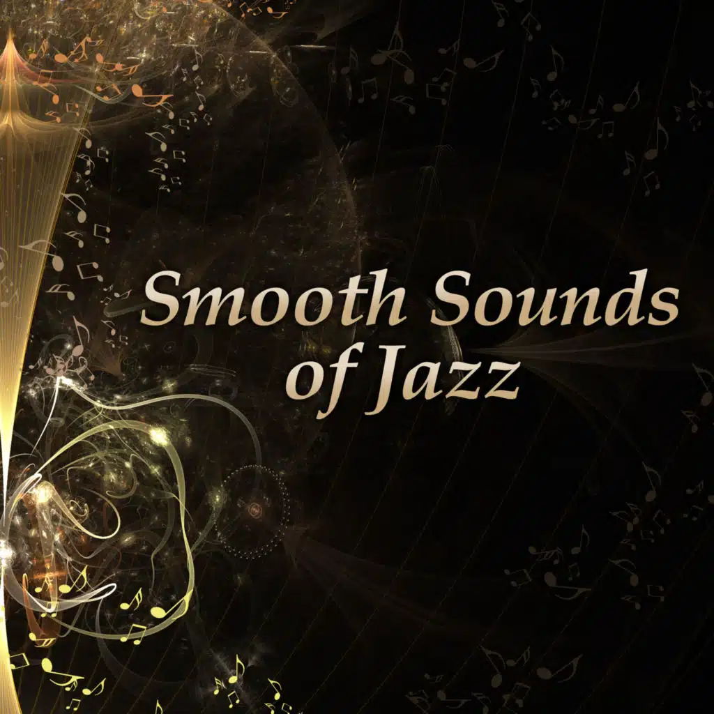 Smooth Sounds of Jazz – Calming Sounds, Relaxing Music, Chilled Jazz, Shades of Piano