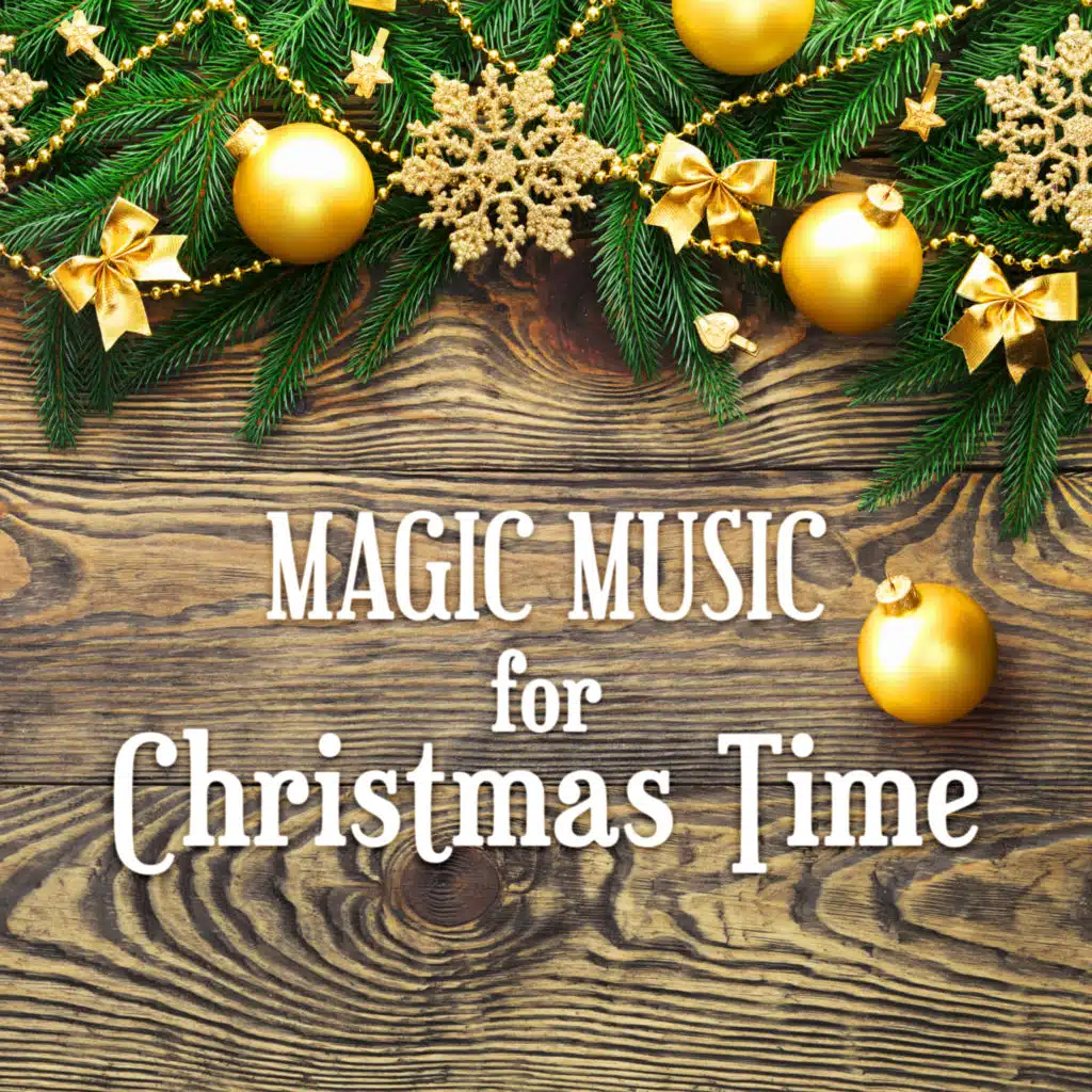 Magic Music for Christmas Time – Best Instrumental Piano Christmas Songs, Winter Time Music, First Star