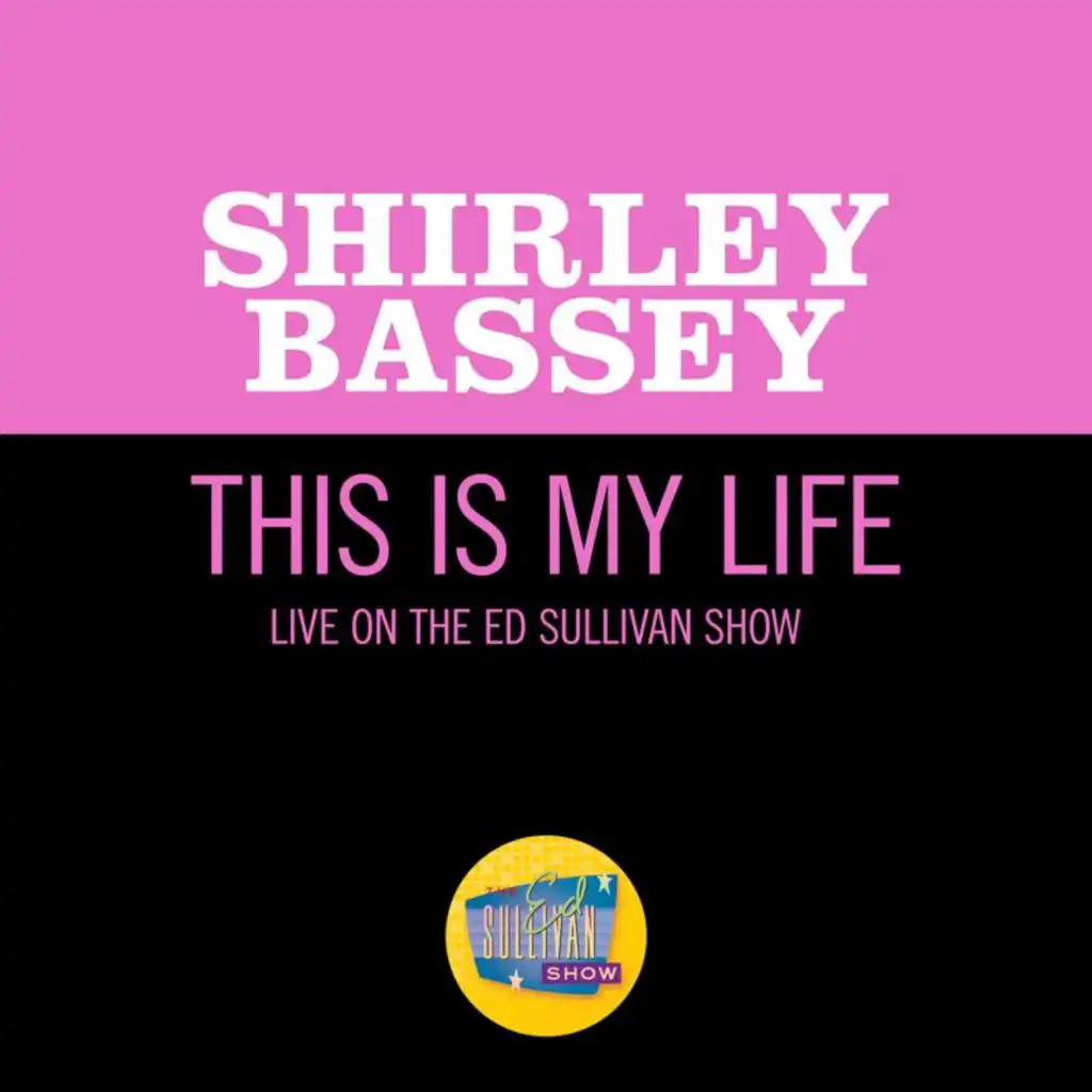 This Is My Life (Live On The Ed Sullivan Show, October 12, 1969)