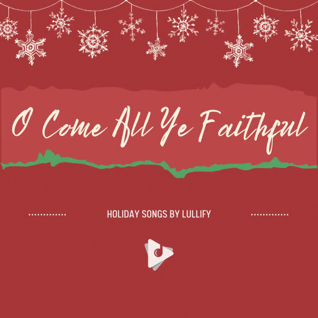 O Come All Ye Faithful