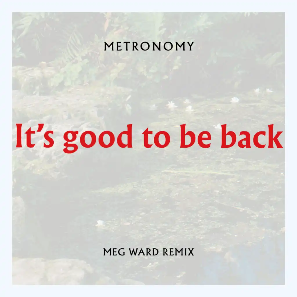 It's good to be back (Meg Ward Club Mix)