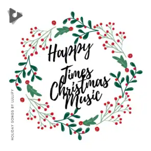Happy Times Christmas Music