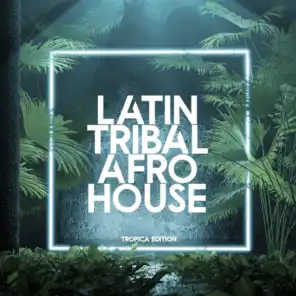 Latin Tribal Afro House