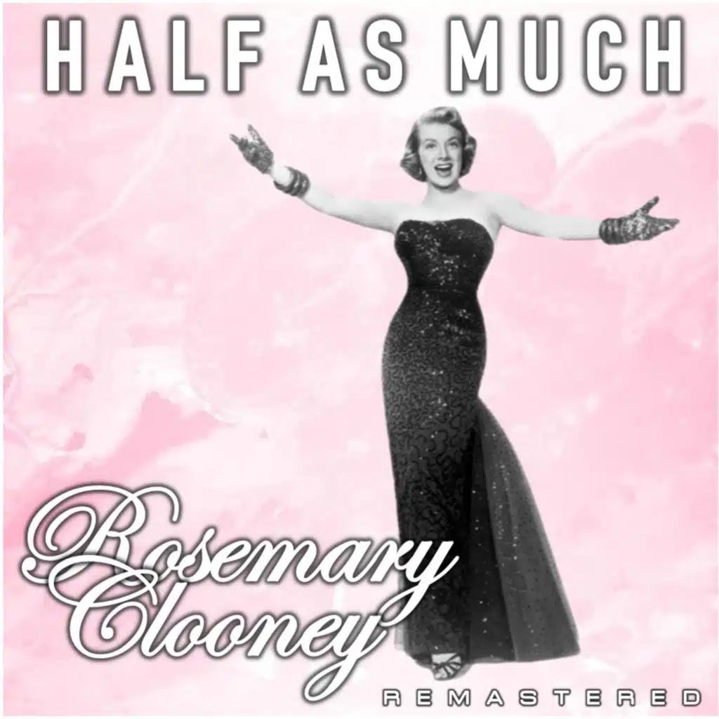Rosemary Clooney with Harry James & Harry James' Orchestra