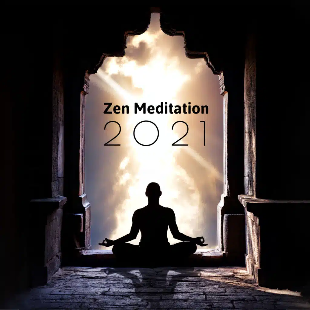 Zen Meditation 2021: Best Meditation Music for Zazen, Mindfulness & Self Awareness