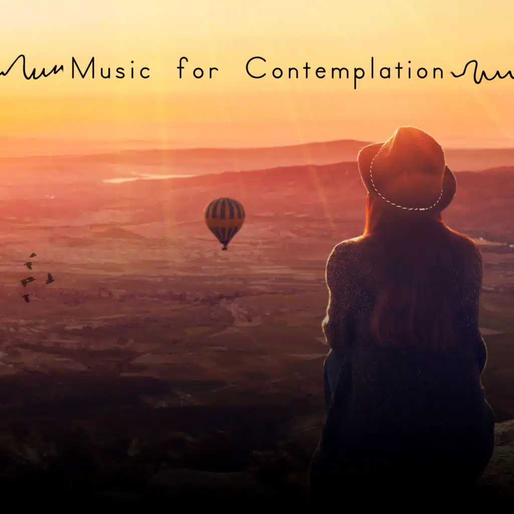 Music for Contemplation – Elixir of Meditative Life and Mysterious Relaxation