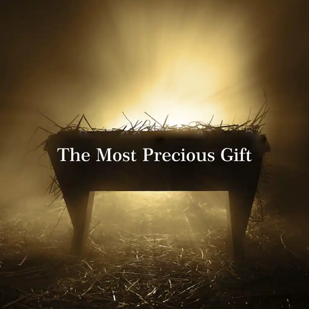 The Most Precious Gift