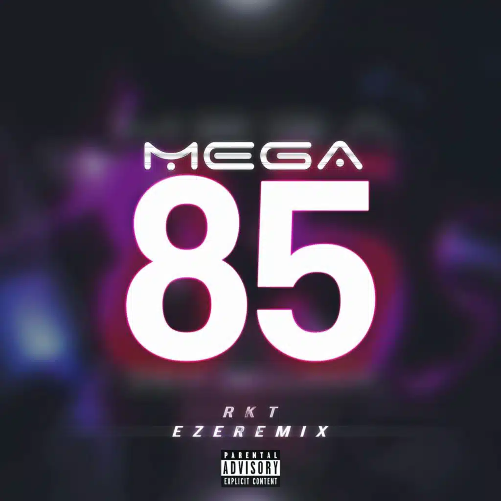 Mega 85 RKT (feat. BRIANMIX & Joffrez Rmx)