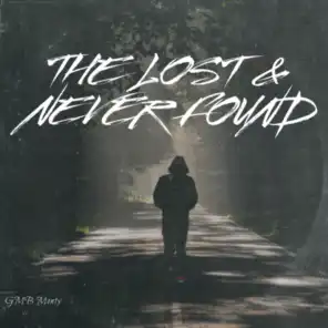 The Lost & Never Found