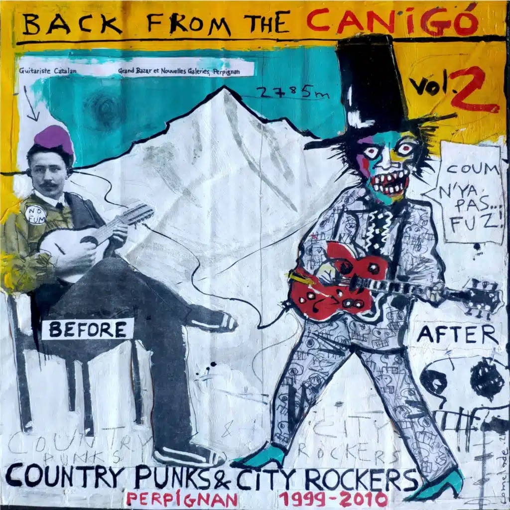 Back from the Canigó, Vol. 2 - Country Punks & City Rockers Perpignan 1999-2010