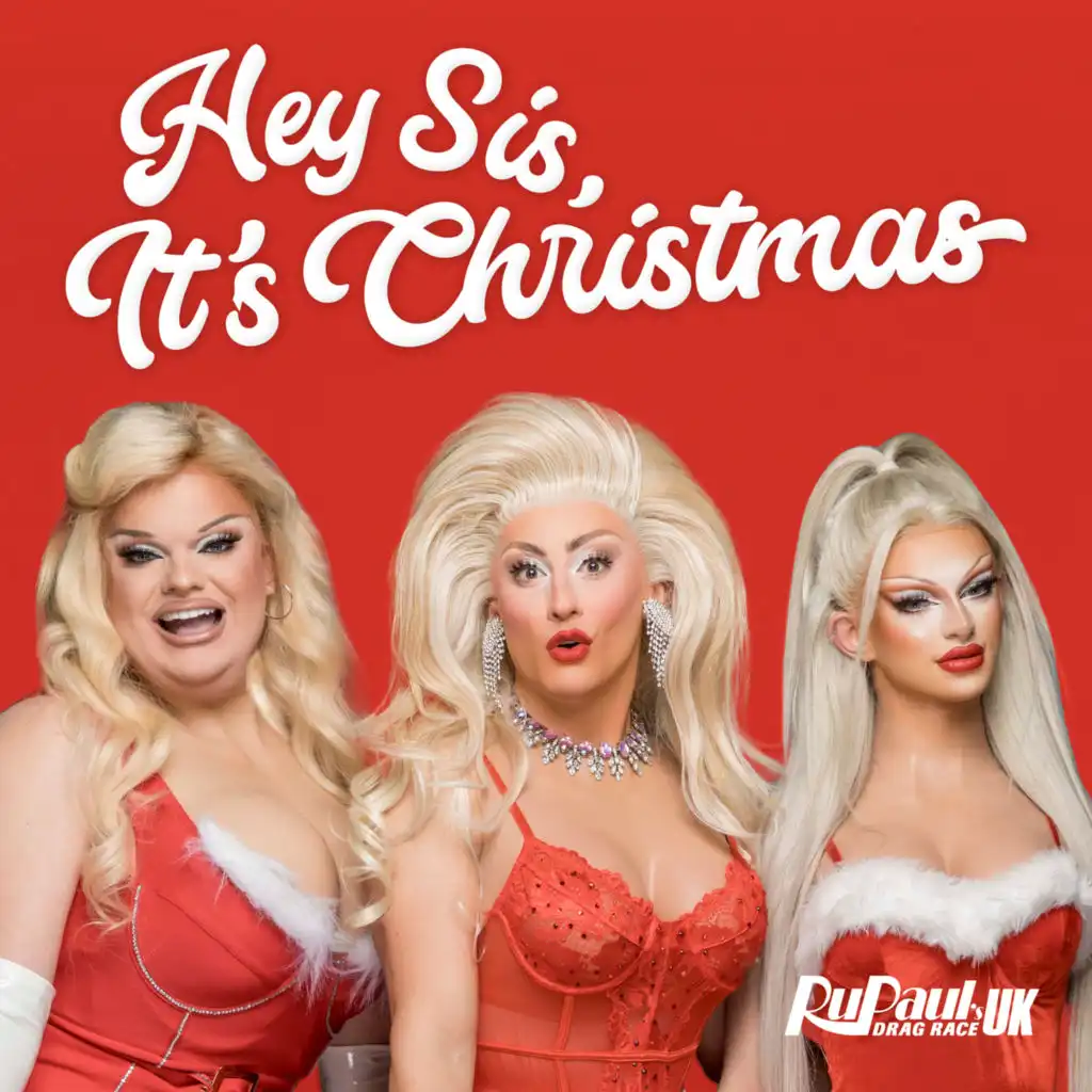 Hey Sis, It's Christmas (Cast Version) [feat. The Cast of RuPaul's Drag Race UK, Season 3]