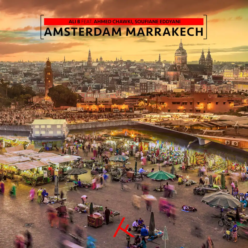 Amsterdam Marrakech (feat. Ahmed Chawki & Soufiane Eddyani)