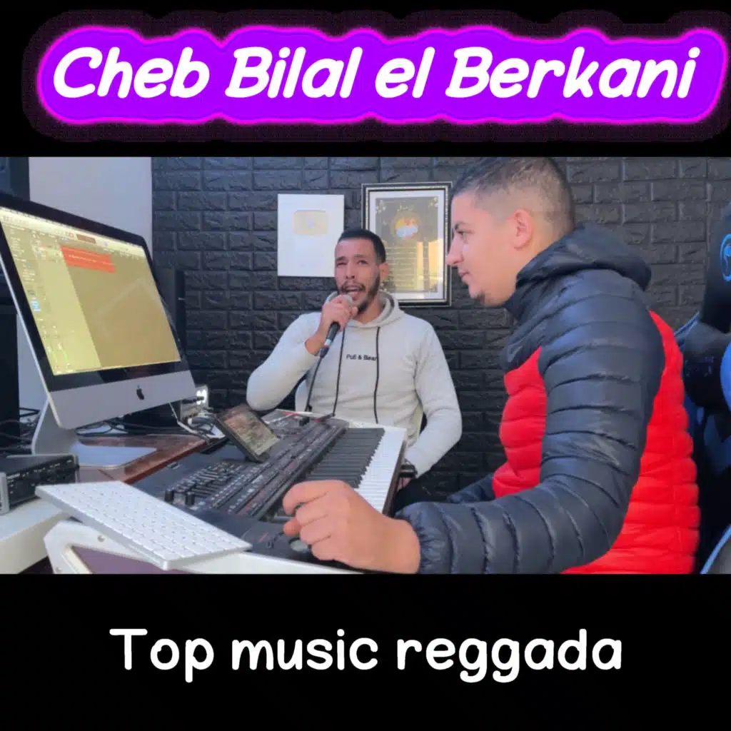 cheb bilal berkani reggada