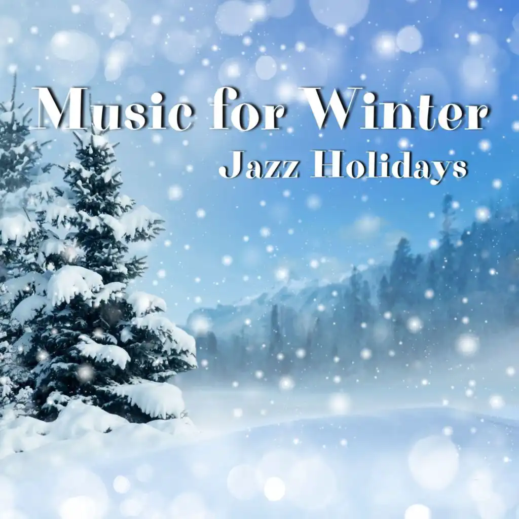 Jazz Holidays Music for Winter