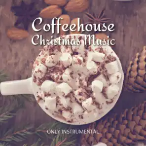 Coffeehouse Christmas Music (Only Instrumental) Vol. 1