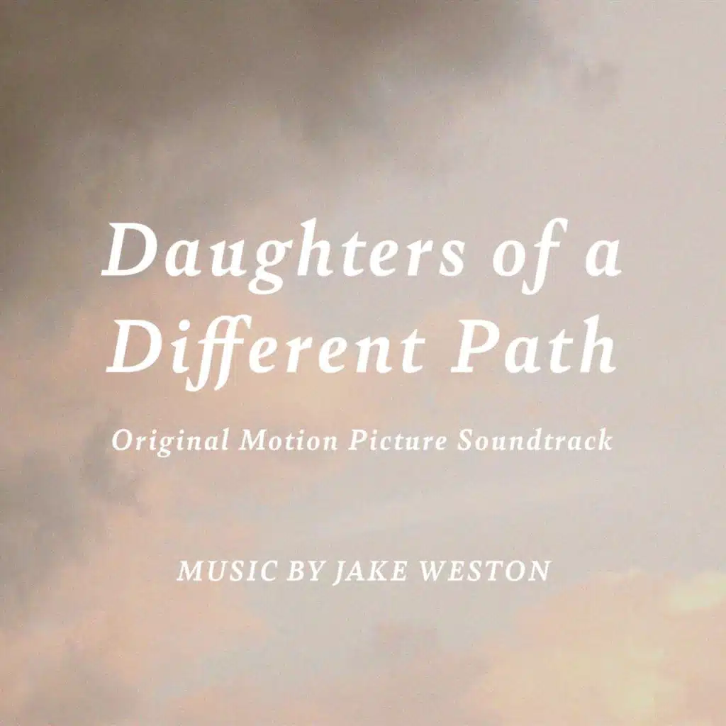 Daughters of a Different Path (Original Motion Picture Soundtrack)