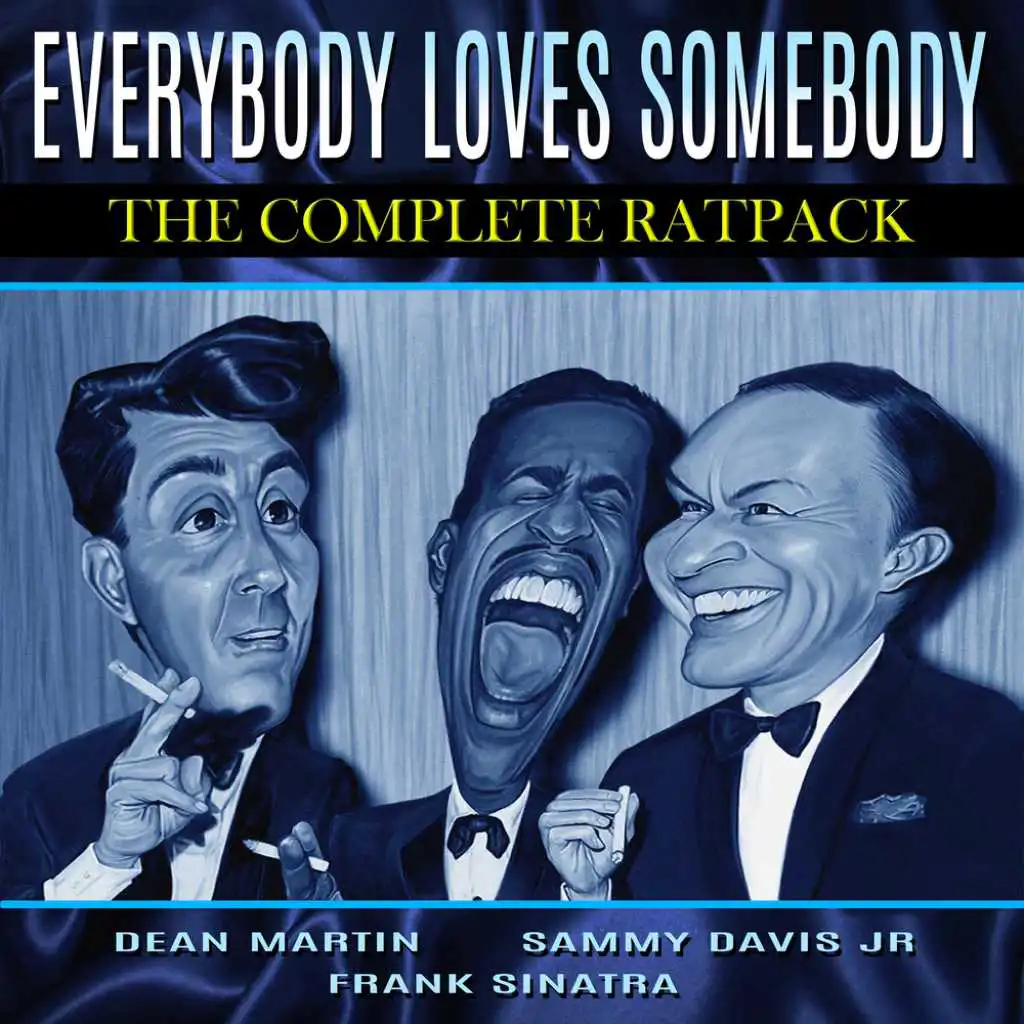 Everybody Loves Somebody - The Complete Rat Pack (feat. Sammy Davis Jr.)