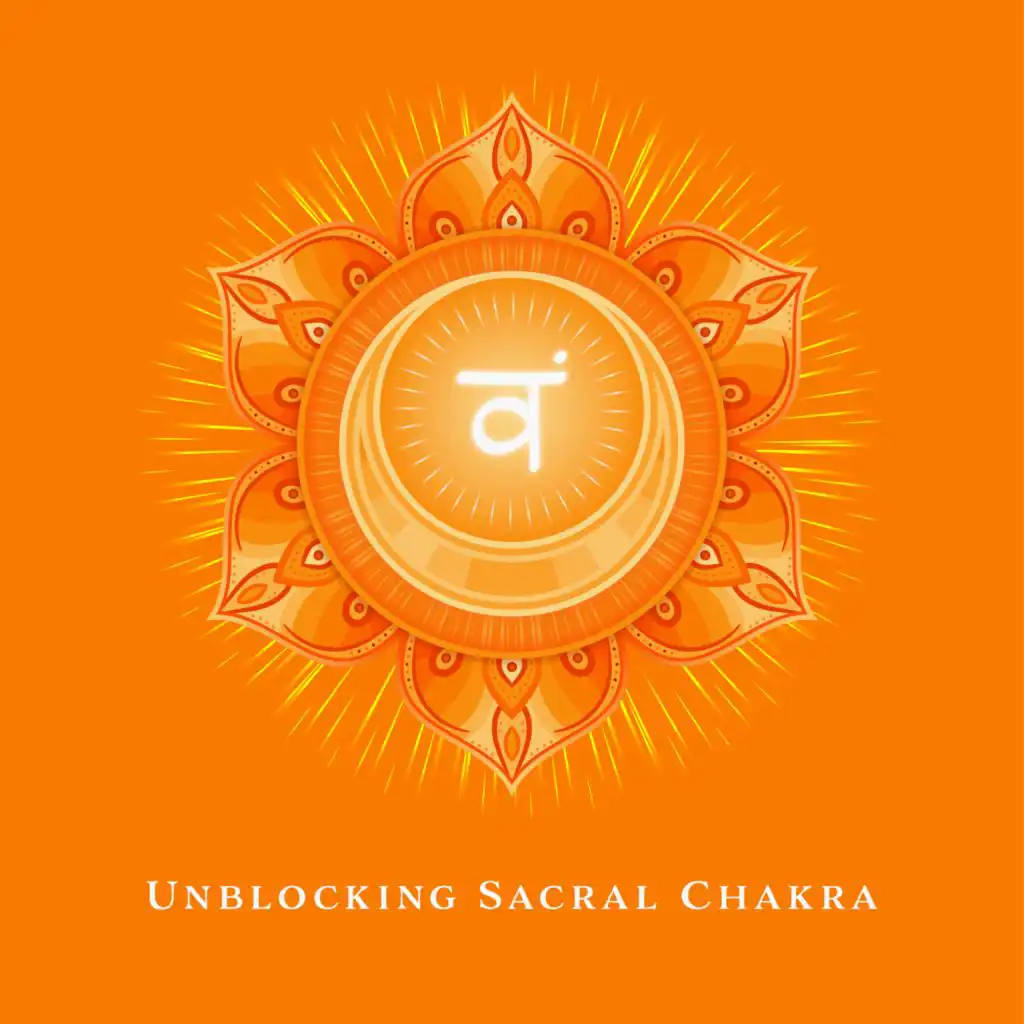 Unblocking Sacral Chakra (Awakening Native Music for Yoga and Svadhisthana Meditation)