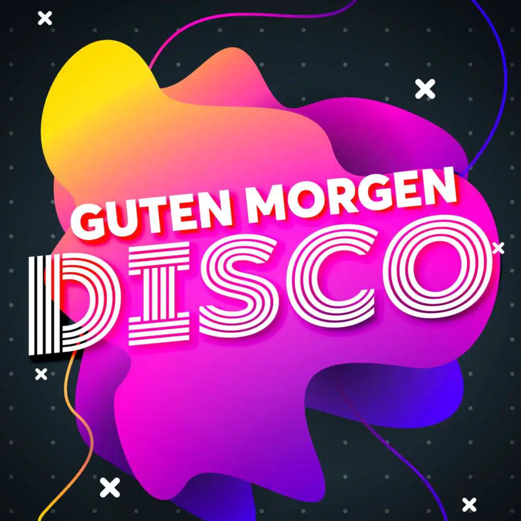 Guten Morgen Disco