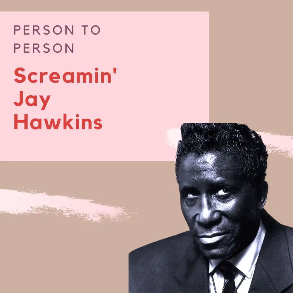 Person to Person - Screamin' Jay Hawkins