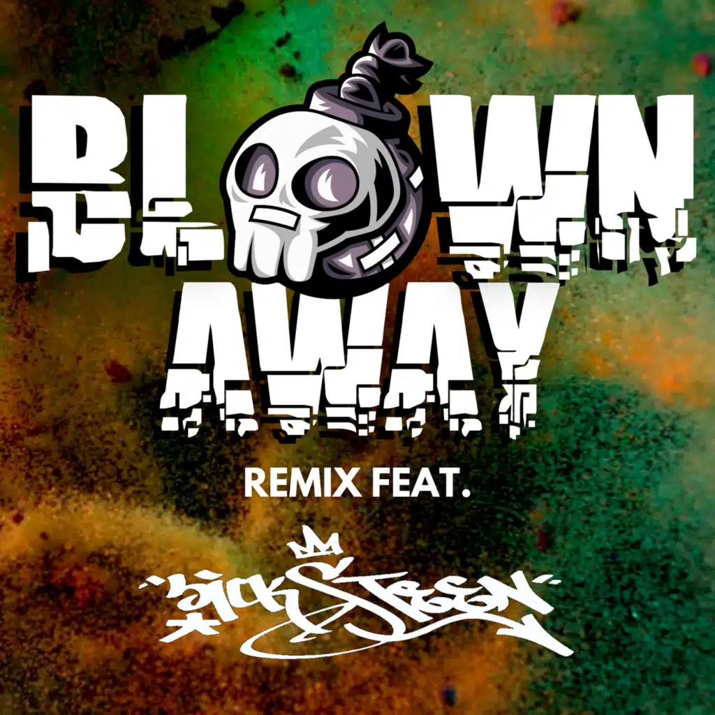 Blown Away (Remix) [feat. Sick Steen]