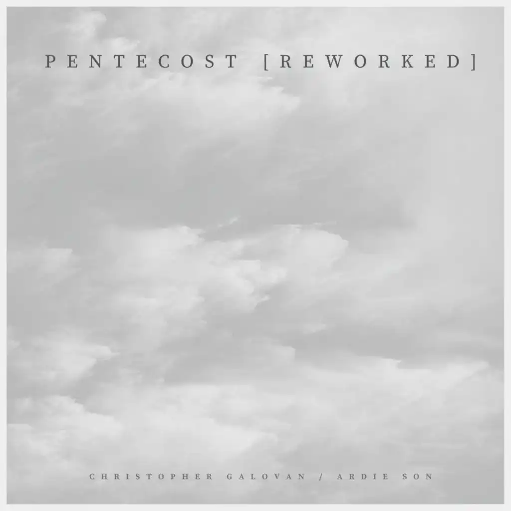 Pentecost (Reworked) [feat. Ardie Son]