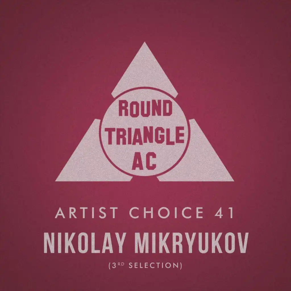 Artist Choice 41: Nikolay Mikryukov (3rd Selection)