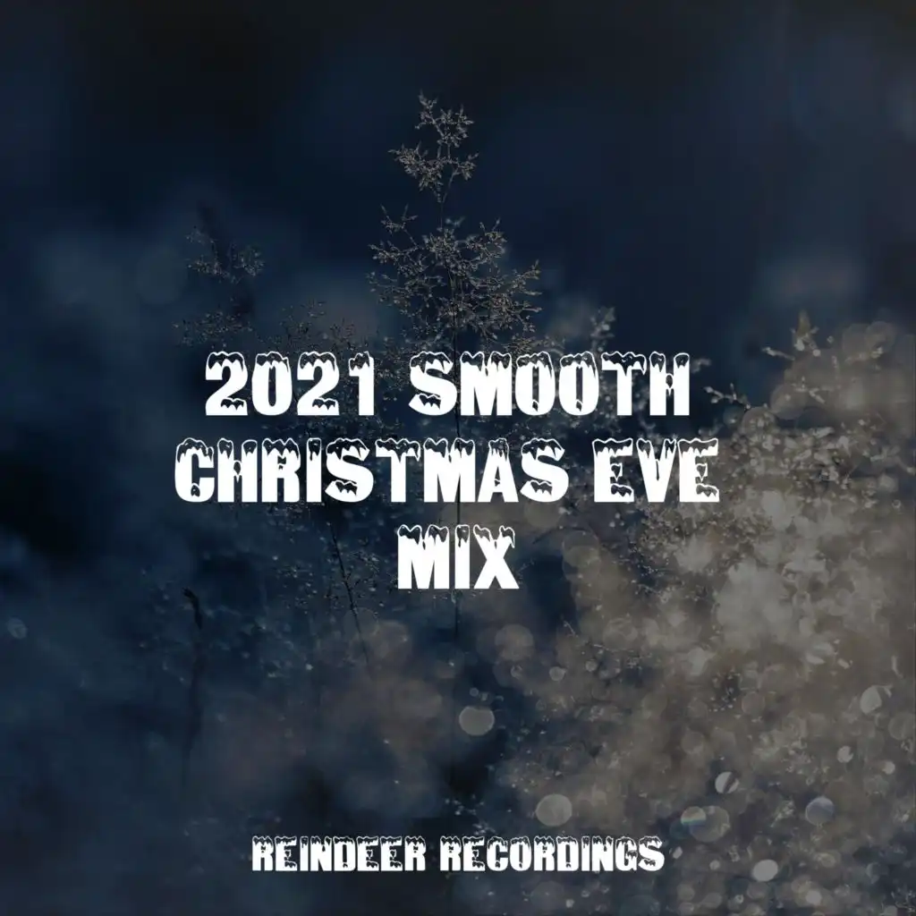2021 Smooth Christmas Eve Mix