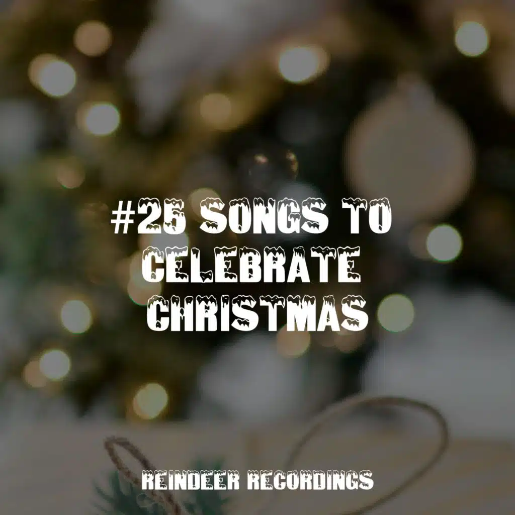 #25 Songs to Celebrate Christmas