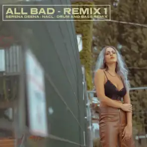 All Bad (Drum and Bass Remix)