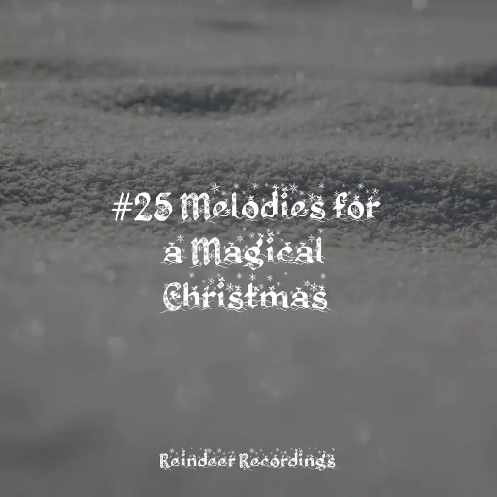 #25 Melodies for a Magical Christmas