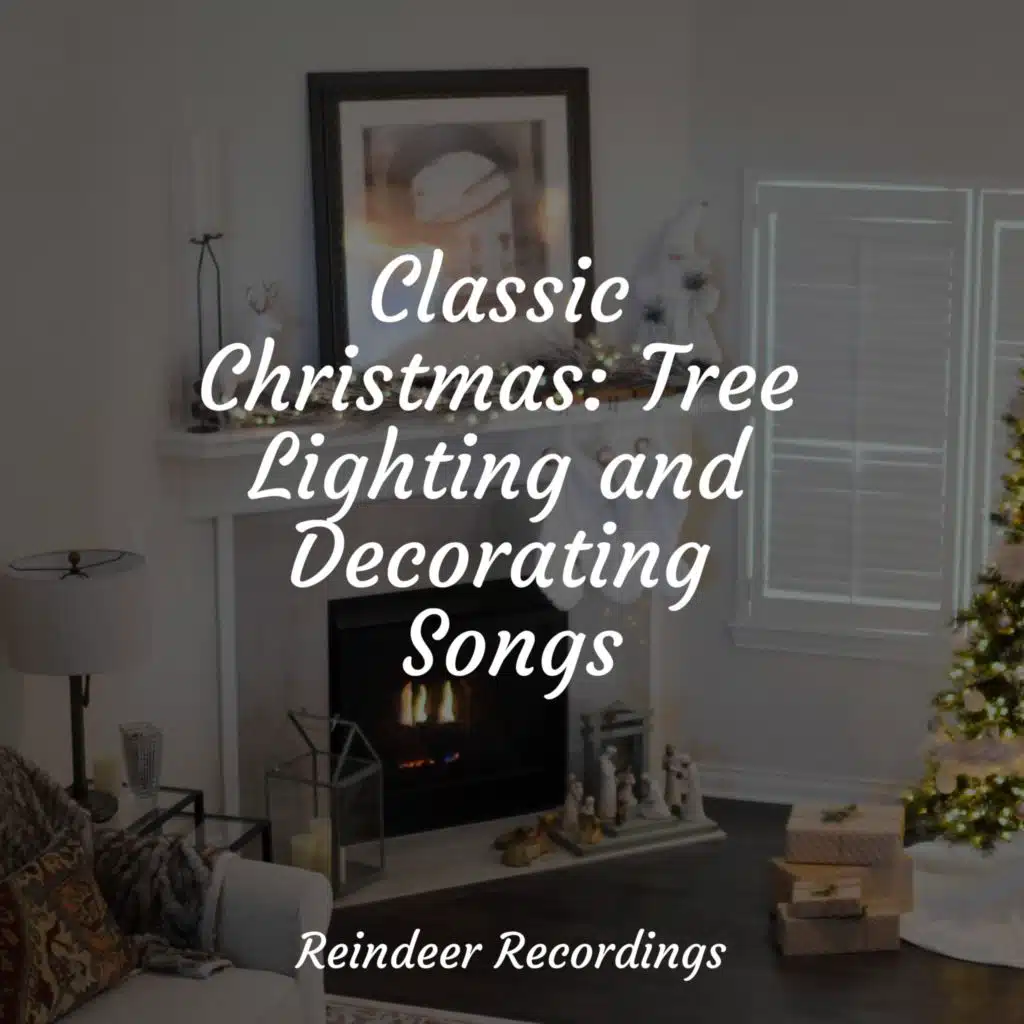 Classic Christmas: Tree Lighting and Decorating Songs