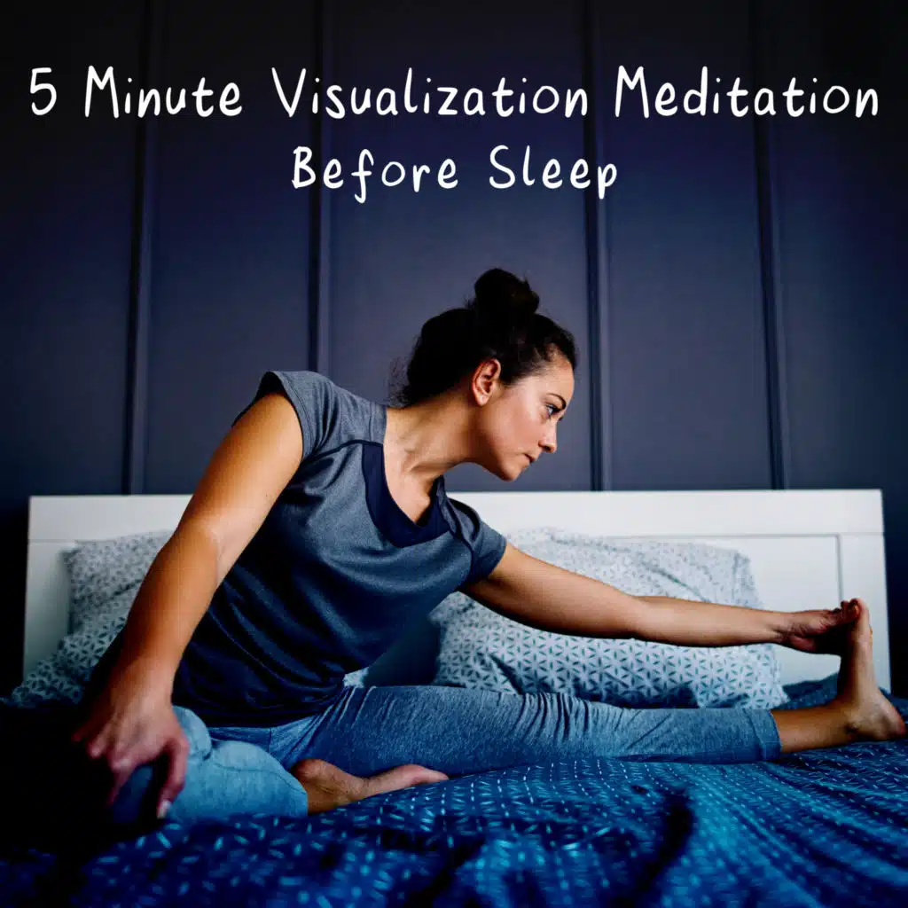 5 Minute Visualization Meditation Before Sleep: 15 Ambient Streams for Evening Relaxation