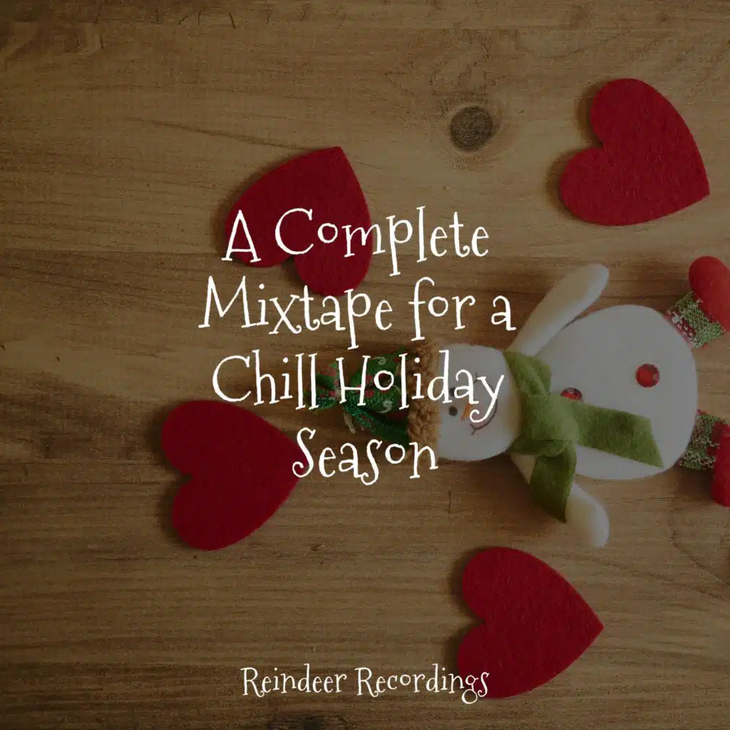 A Complete Mixtape for a Chill Holiday Season