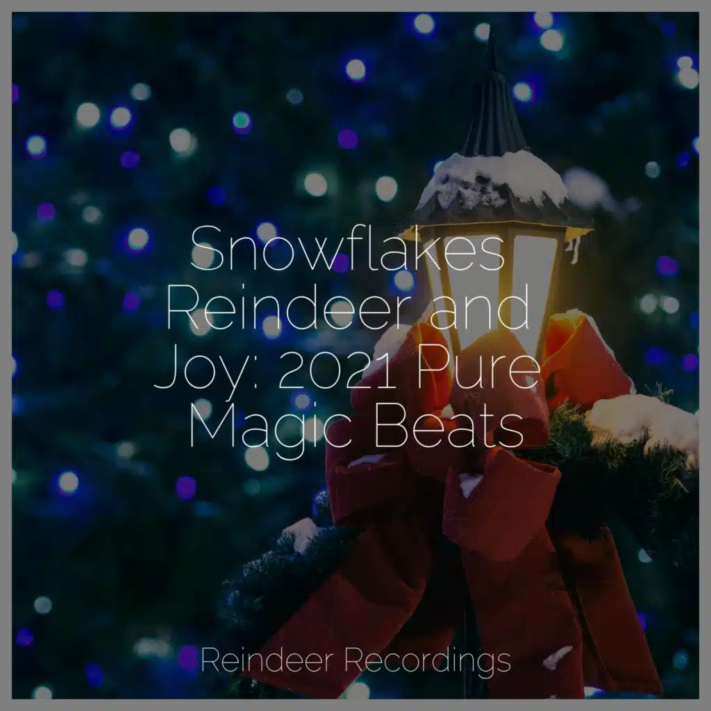 Snowflakes Reindeer and Joy: 2021 Pure Magic Beats