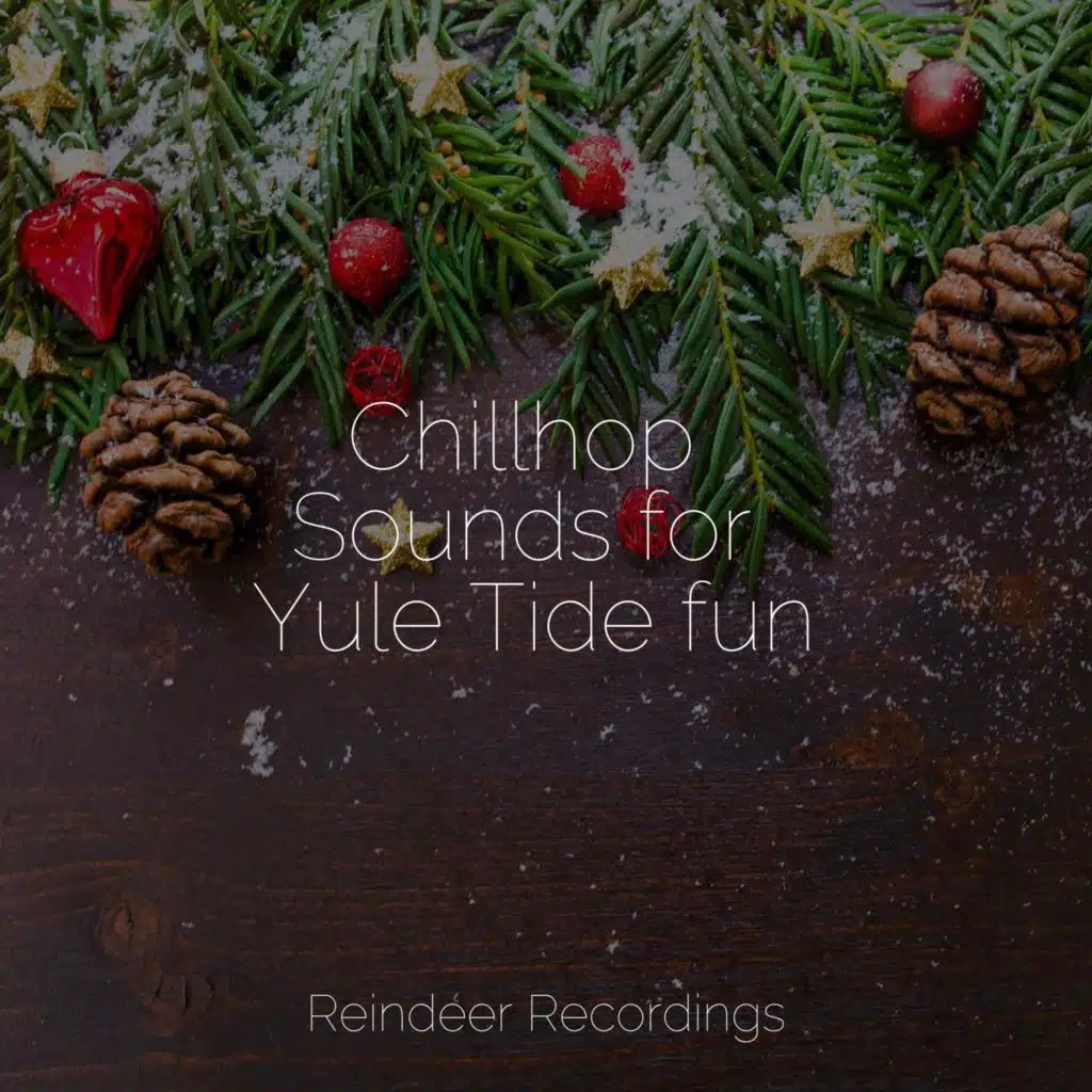 Chillhop Sounds for Yule Tide fun