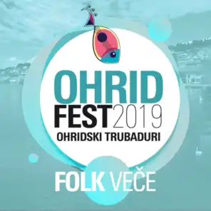 Ohrid fest 2019 Ohridski trubaduri - Folk veče