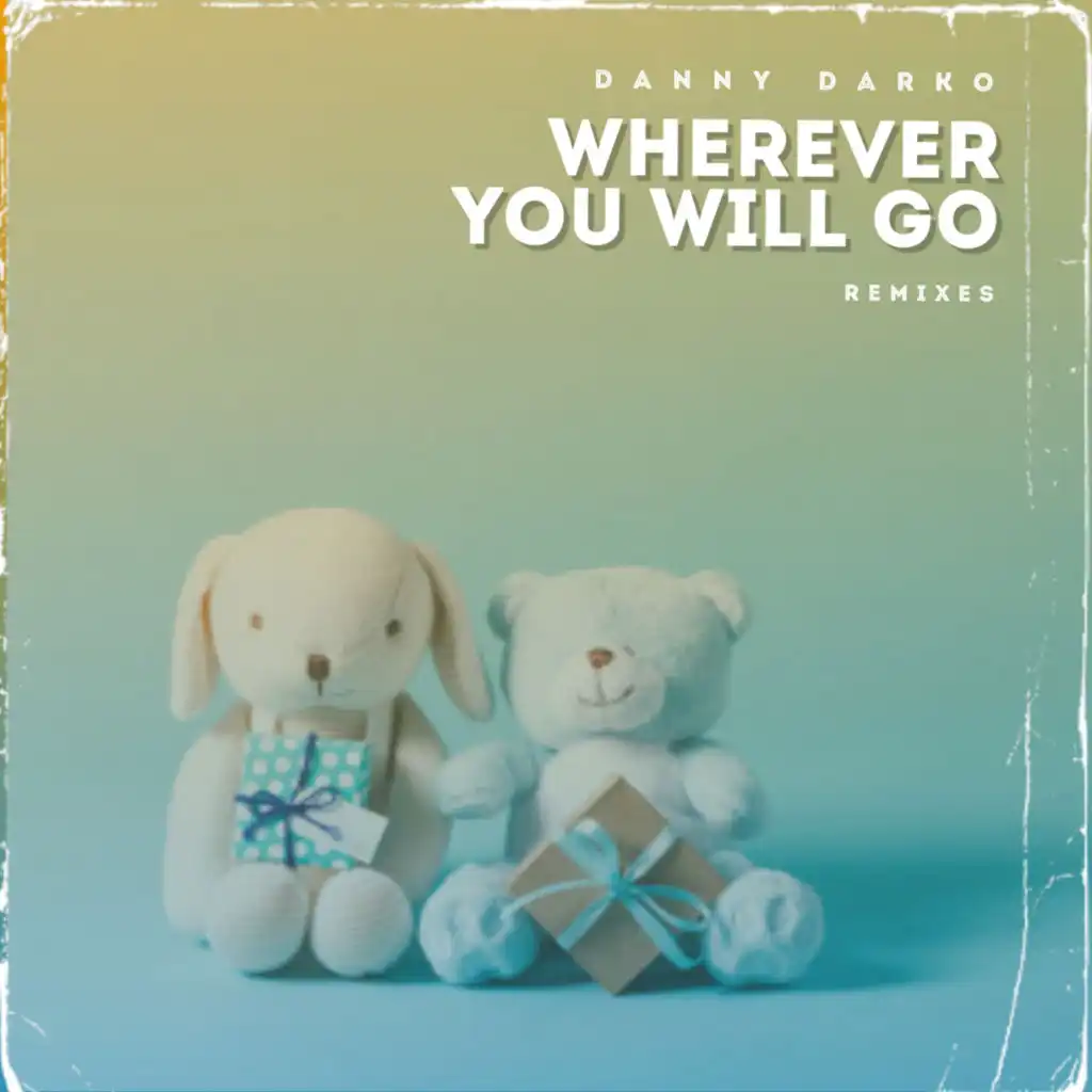 Wherever You Will Go (Remixes) [feat. Hannah Koski]