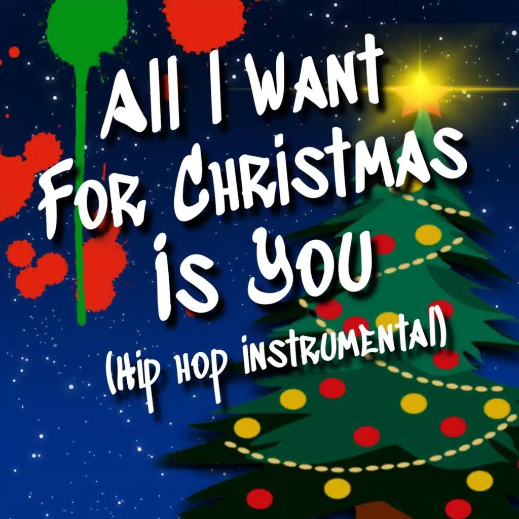 All I Want for Christmas Is You (Hip Hop Instrumental)